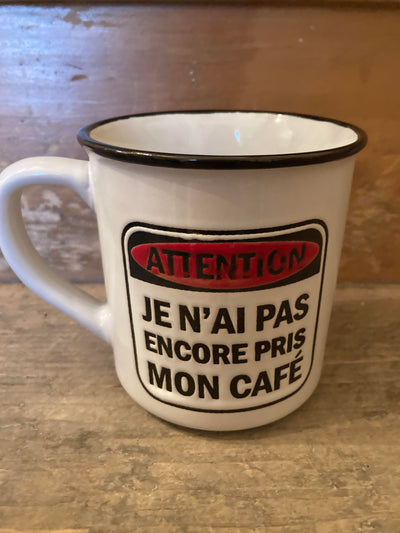 Tasse Attention Je N'aI Pas encore Pris Mon Café